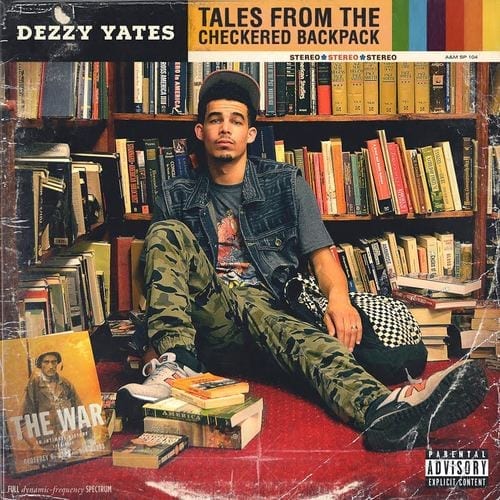 Dezzy Yates “Tales From The Checkered Backpack” |Album Review| @trackstarz @dezzy_yates @kennfresh_1914