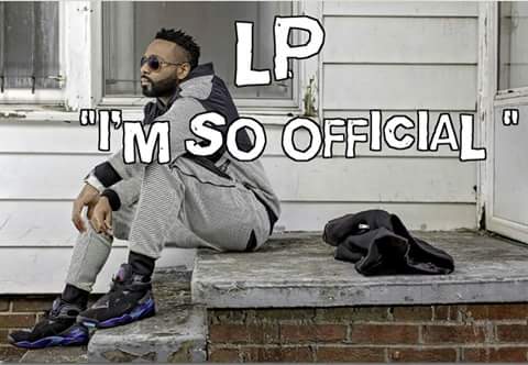 “I’m So Official” Video | LP (Like Paul) | @YoboyLpz @Trackstarz