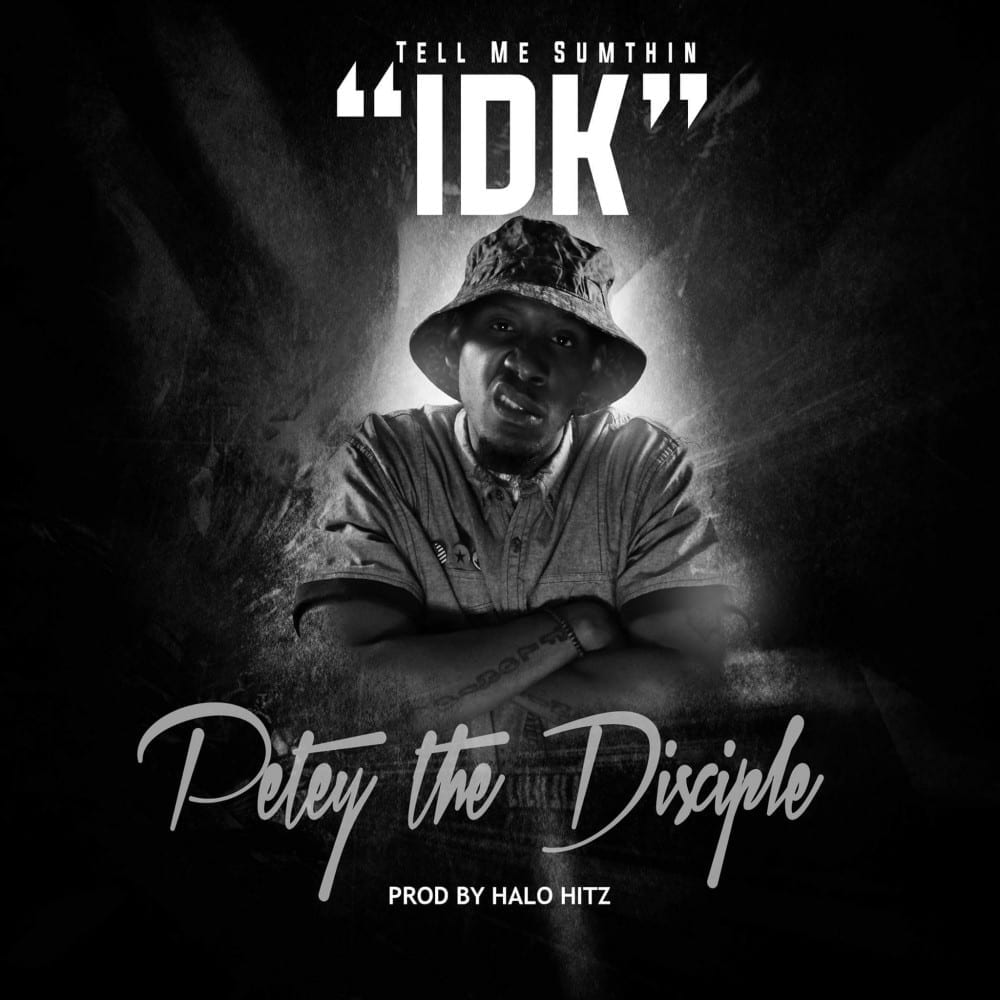 Petey the Disciple |Tell Me Sumthin IDK| @trackstarz