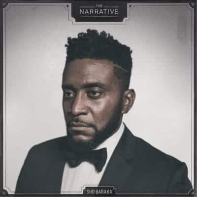 Get Sho Baraka’s – ‘The Narrative’ | New Music| @amishobaraka @trackstarz