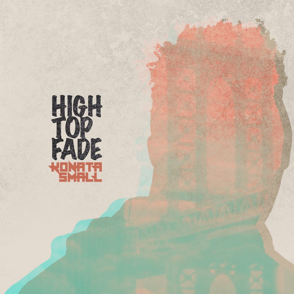 Konata Small – ‘High Top Fade’ | New Music | @konatasmall @trackstarz