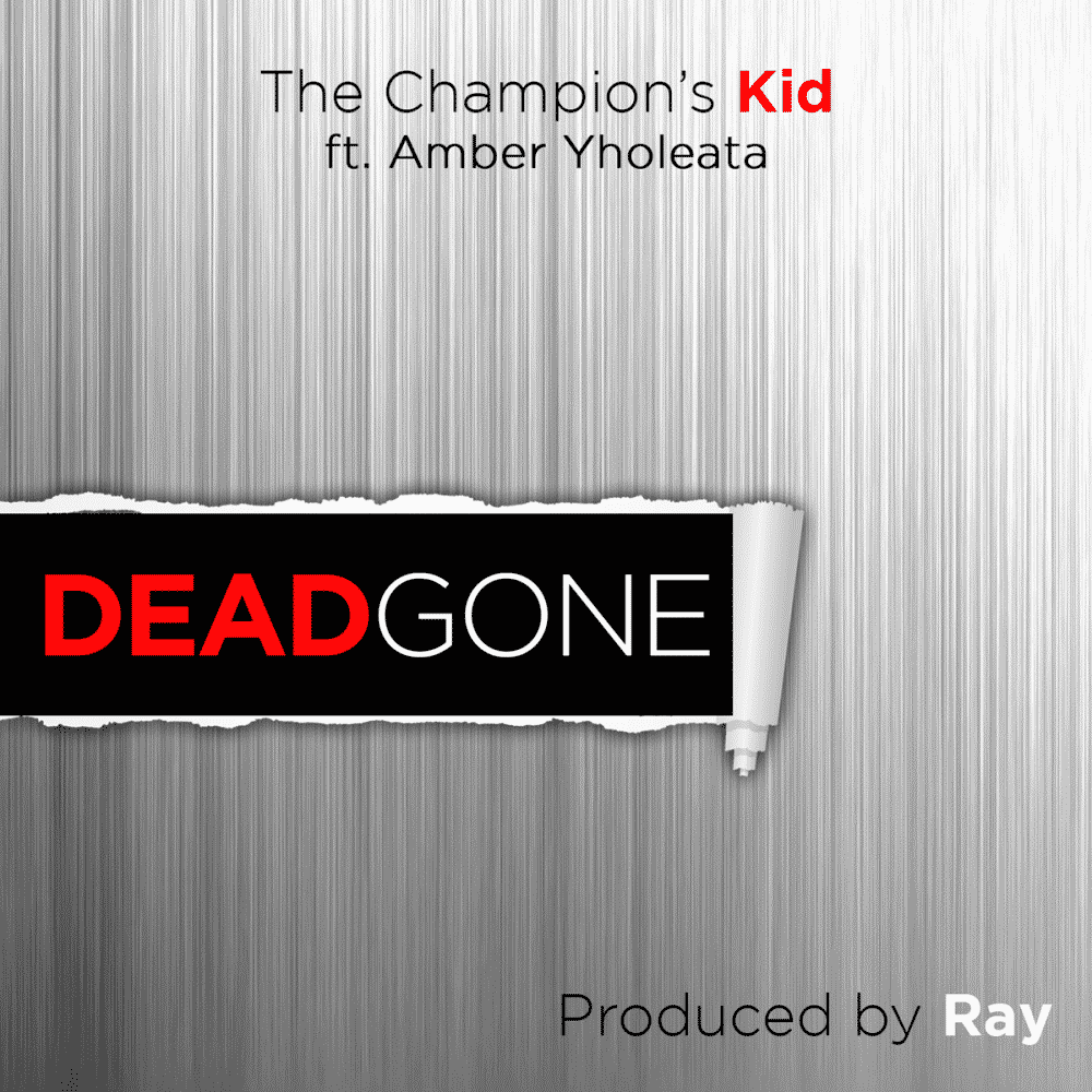 The Champion’s Kid |Dead Gone| @thechampionskid @trackstarz