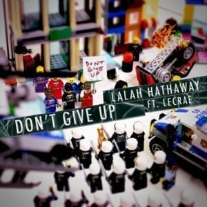 Lalah Hathaway Gives Us Some Inspiration – “Don’t Give Up” featuring Lecrae| New Music| @lalahhathaway @lecrae @trackstarz