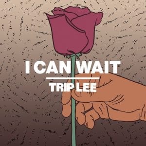 Trip Lee Drops A Little V-Day Love – “I Can Wait”| New Music| @triplee @reachrecords @trackstarz