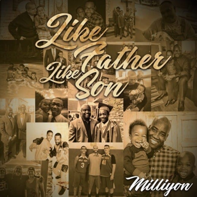 Milliyon Gives Us Some Father’s Day Heat – “Like Father, Like Son”| @iammilliyon @trackstarz