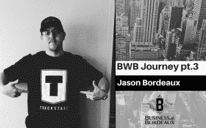 Business With Bordeaux Journey Pt. 3 | @jasonbordeaux1 @trackstarz