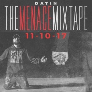 Datin Announces His New Mixtape – “The Menace Mixtape” | @datin_tripled @trackstarz