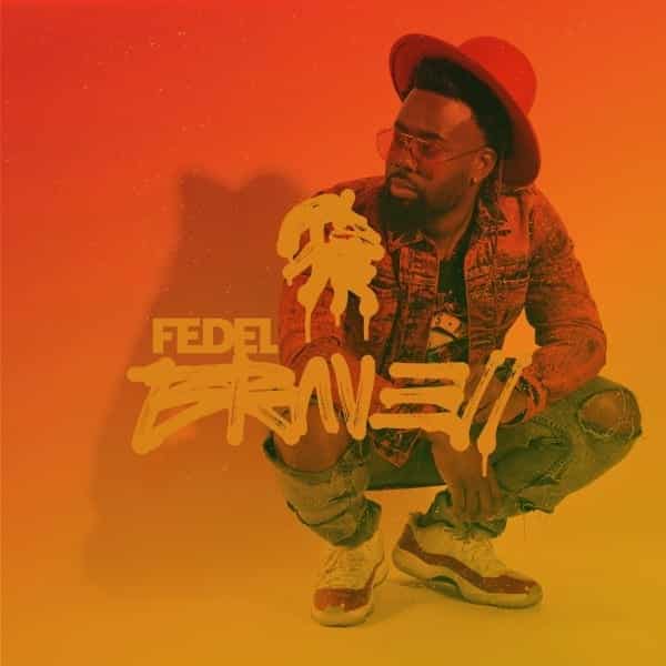 Fedel – “Brave 2” | @fedelmusic @trackstarz