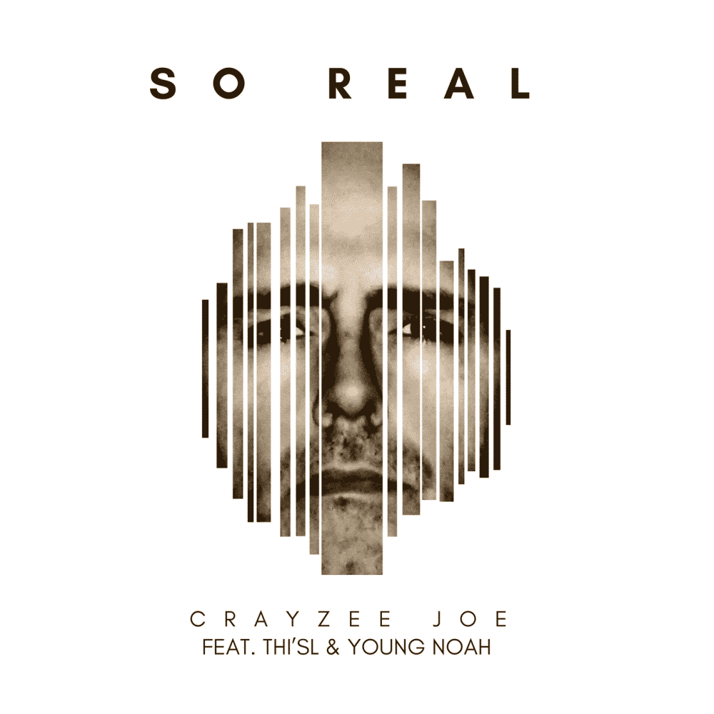 Crayzee Joe | So Real (ft. Thi’sl & Young Noah)| @crayzeejoe @trackstarz