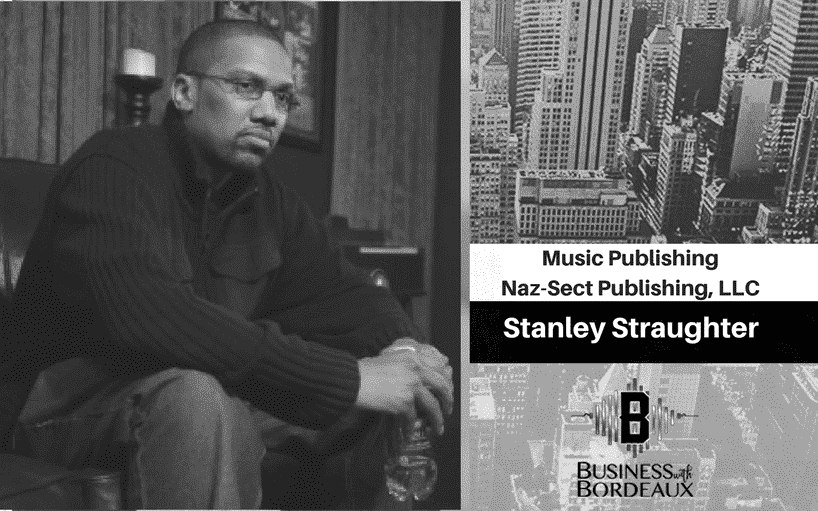 New Podcast:! Stanley Straughter | Music Publishing | @nazsect @jasonbordeaux1