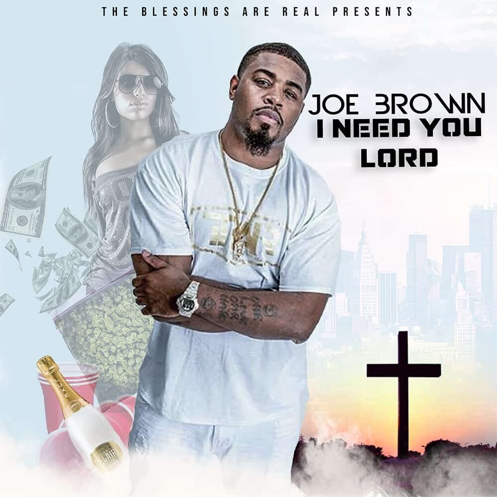 Joe Brown – “I Need You Lord” | @joebrownmusic @trackstarz