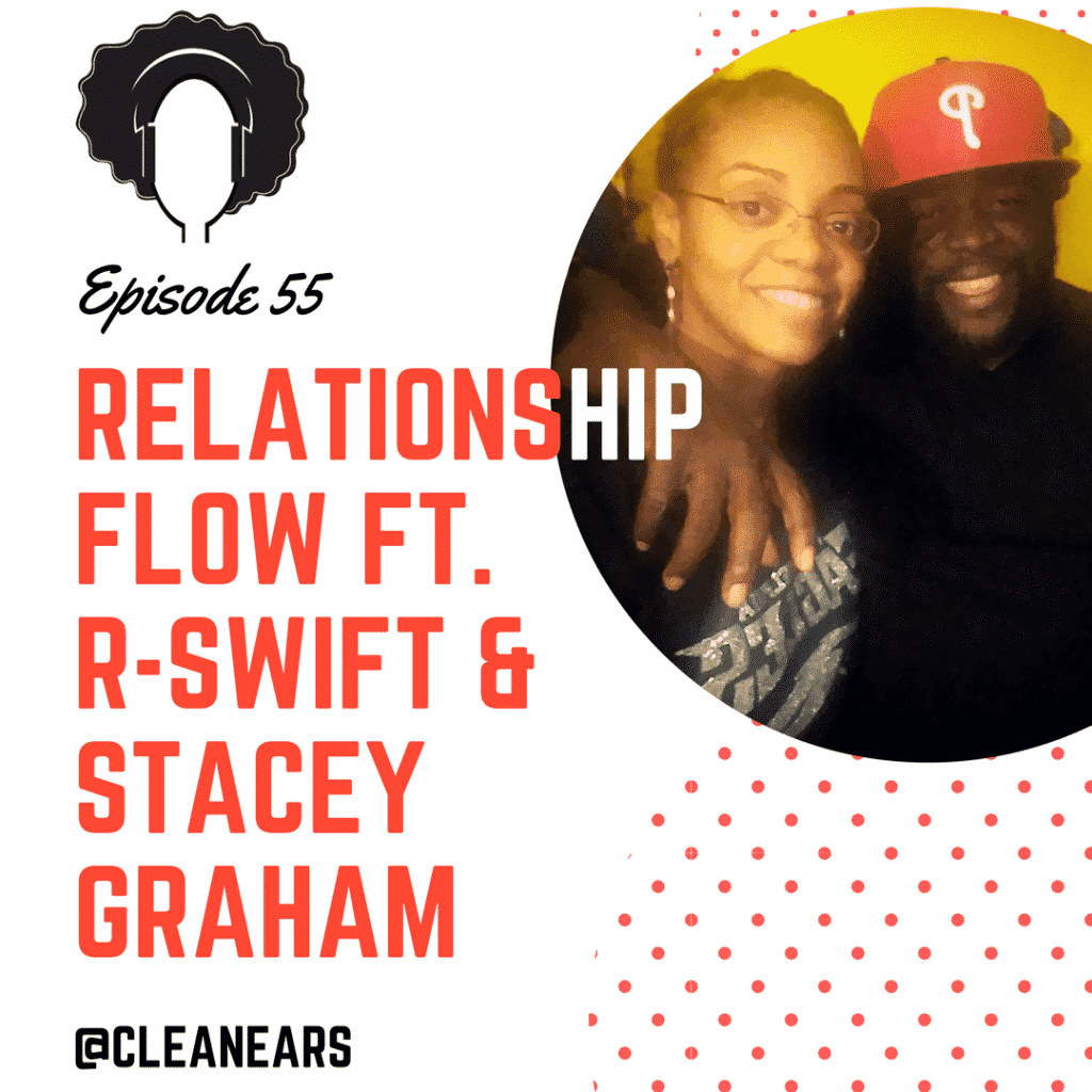 New Podcast:! Ep. 55 – Relationship Flow ft. R-Swift & Stacey Graham