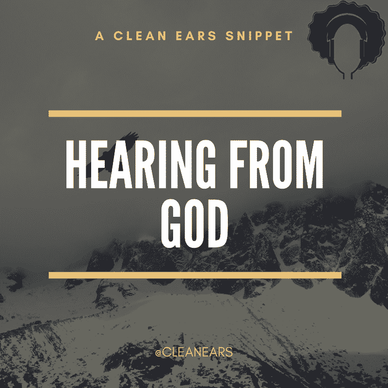 New Podcast:! Snippet: Hearing From God