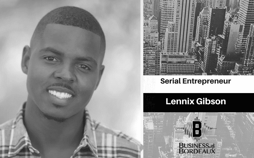 New Podcast:! Lennix Gibson | Serial Entrepreneur | @jasonbordeaux1 @trackstarz