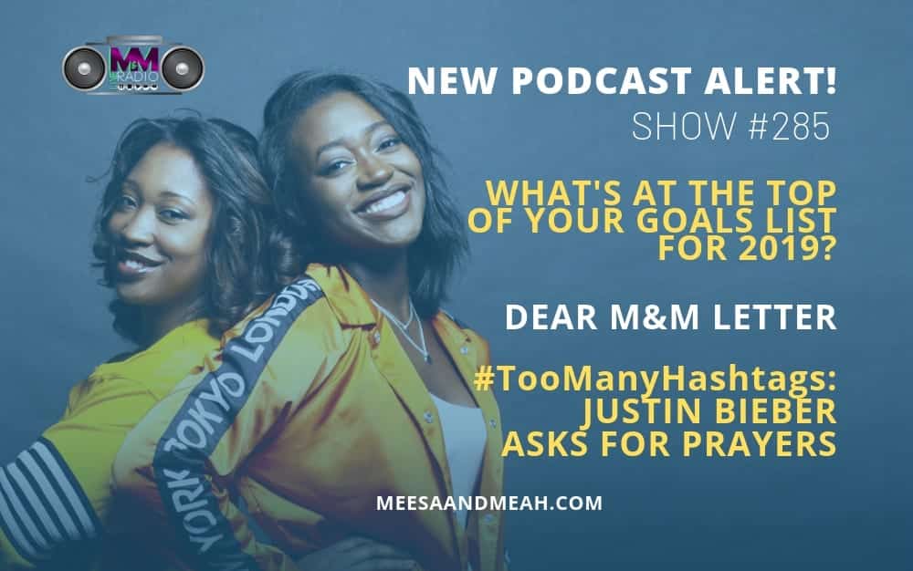 New Podcast:! Show #285 – What’s #1 on Your Goals List for 2019? | M&M Live Radio