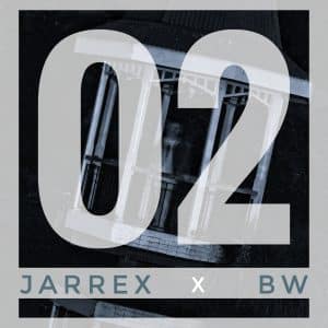 Jarrex Releases New Song Featuring BW Titled “02” | @bw_officially @trackstarz