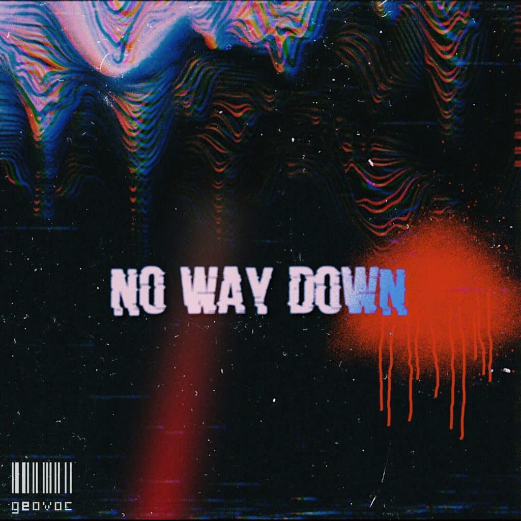 Producer, GeoVoc, recruits J-Phish and Eric Heron on his new track, “No Way Down” | @geovoc_official @trackstarz