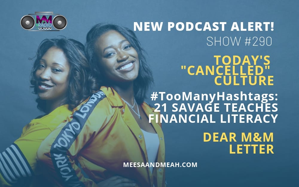 New Podcast:! Show #290 – Today’s “CANCELLED” Culture | M&M Live Radio