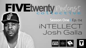 FiveTwenty Collective: Season One | Ep. 04 @iNTELLECT3N1 @DadbyFaith @EricBoston3 @Iam_NateDogg @FiveTwentyCHH