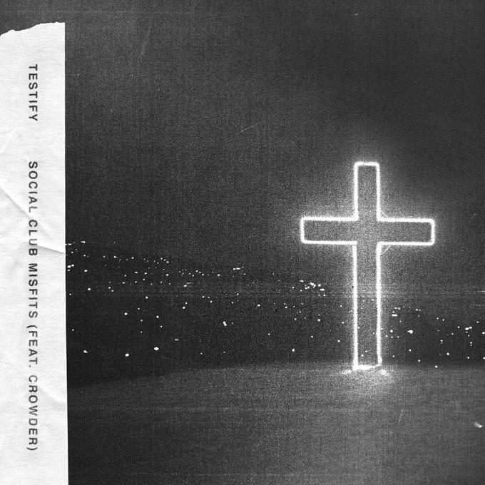 Social Club | “Testify” feat. Crowder | @socialclubmsfts @crowdermusic @trackstarz