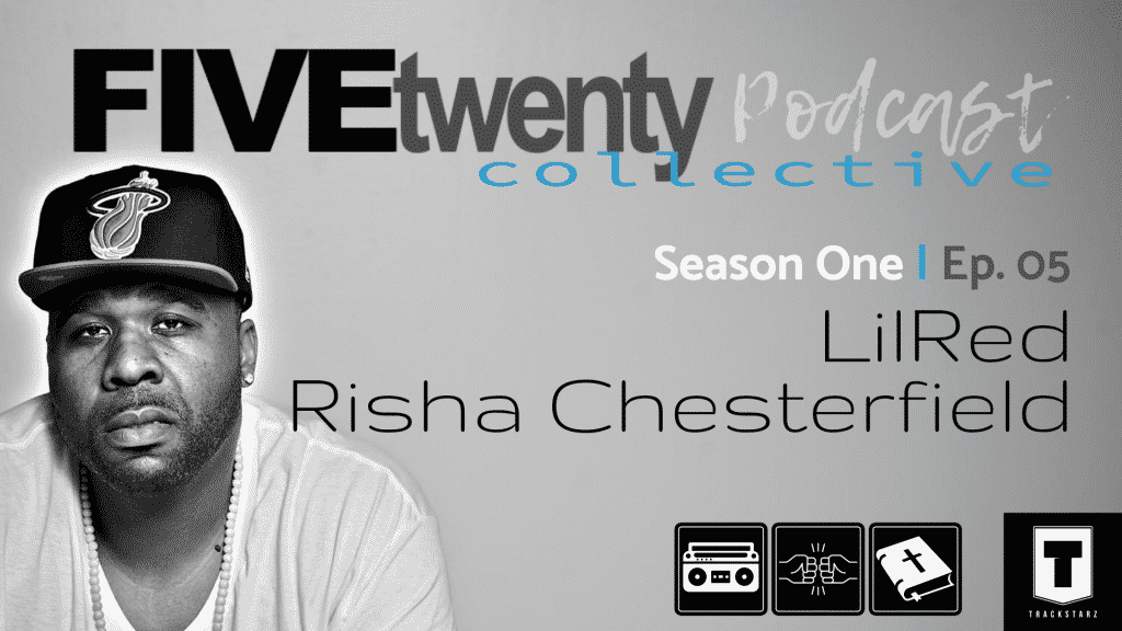 Season One | Ep. 05 @FiveTwentyCHH @EricBoston3 @Iam_NateDogg @LILRED116 @rishaleondra