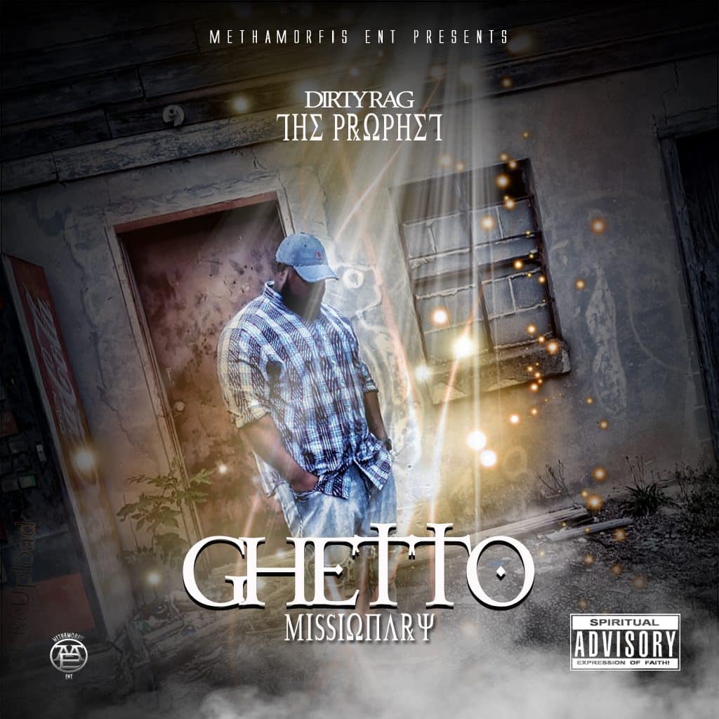 Dirtyrag the Prophet Drops His New Single ‘Ghetto Missionary’ | @trackstarz