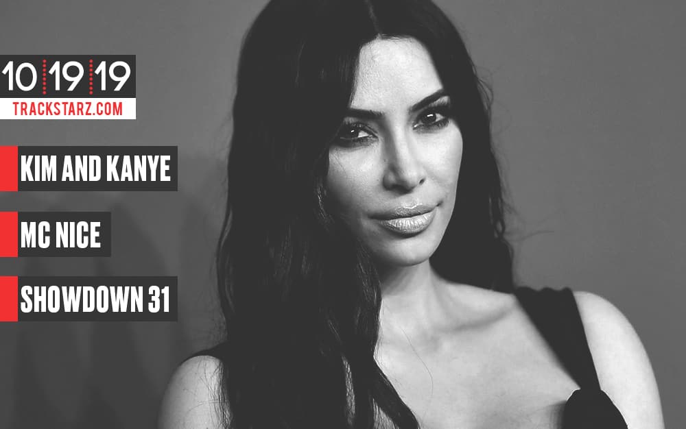 New Podcast:! Kim and Kanye, Emcee NICE, Showdown 31: 10/19/19