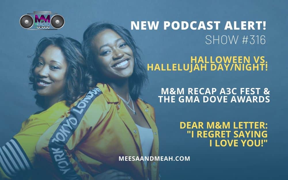 New Podcast:! Show #316 – Halloween vs. Hallelujah Day/Night: Same Thing or Big Difference? | M&M Live Radio