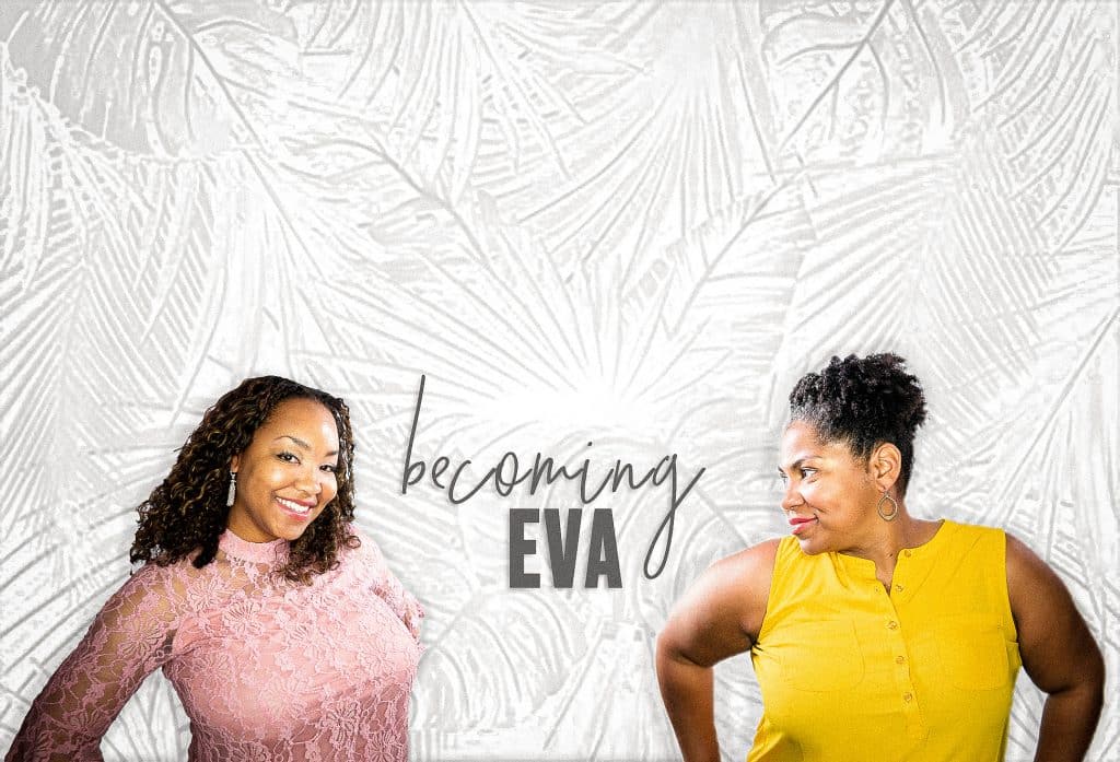 New Podcast:! Previewing Becoming Eva