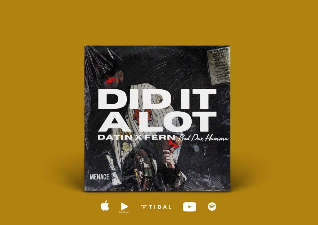 Datin “Did It A Lot” Feat. F.E.R.N. Single | @datin_tripled @fernie_sc @daxhamma @iamprettystringz @trackstarz