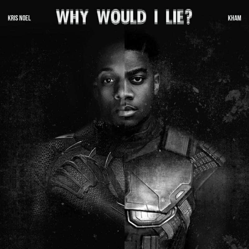 Kris Noel And Kham “Why Would I Lie” Single | @whoiskrisnoel @khamraps @trackstarz