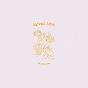 HillaryJane is Back Like She “Never Left” With New Single | @itshillaryjane @juicebangers @trackstarz