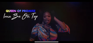 Queen Of Promise Drops A Video For  “Ima Be On Top” | @trackstarz