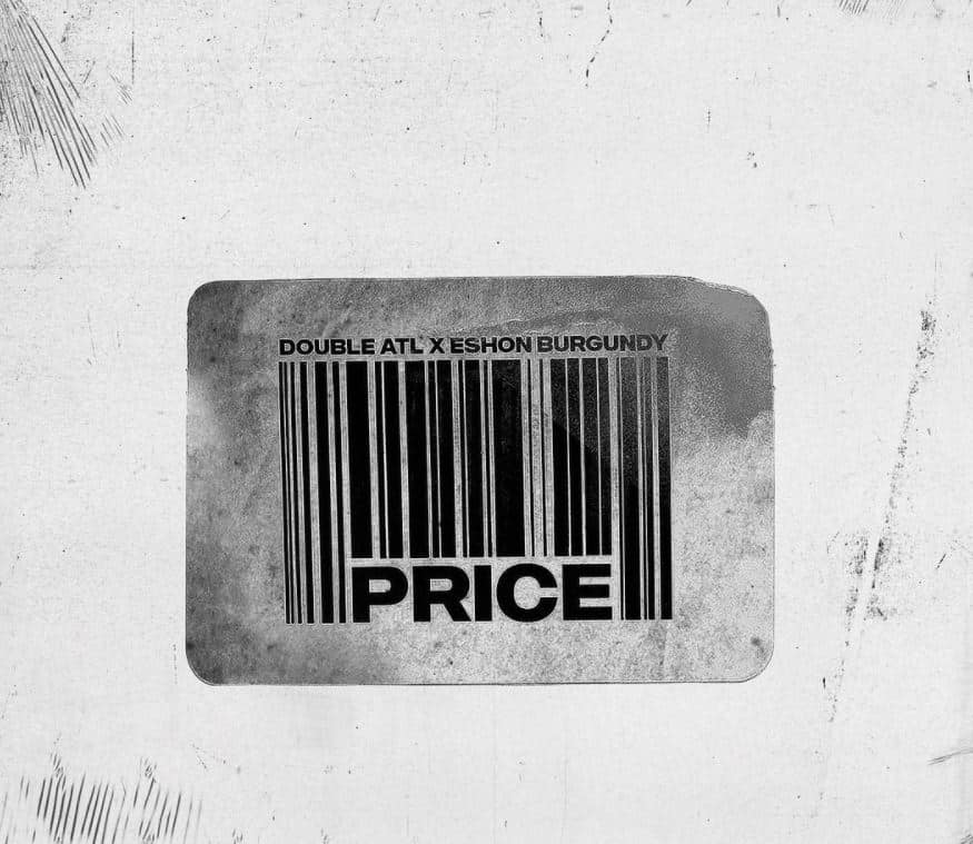 Double ATL Teams Up With Eshon Burgundy On “Price” Single | @double_atl @eshonburgundy @trackstarz