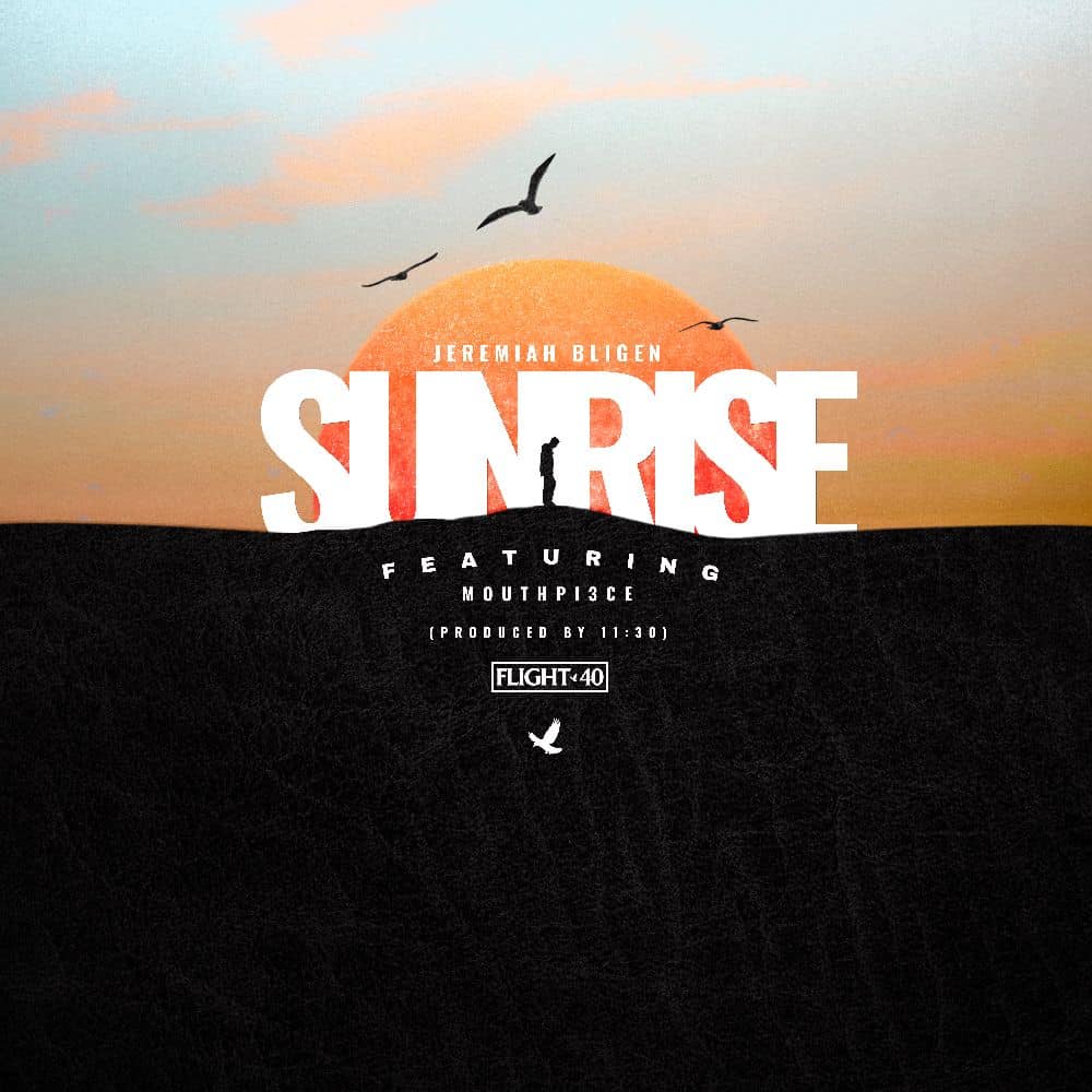 Jeremiah Bligen | Sunrise ft. Mouthpi3ce @jeremiahbligen