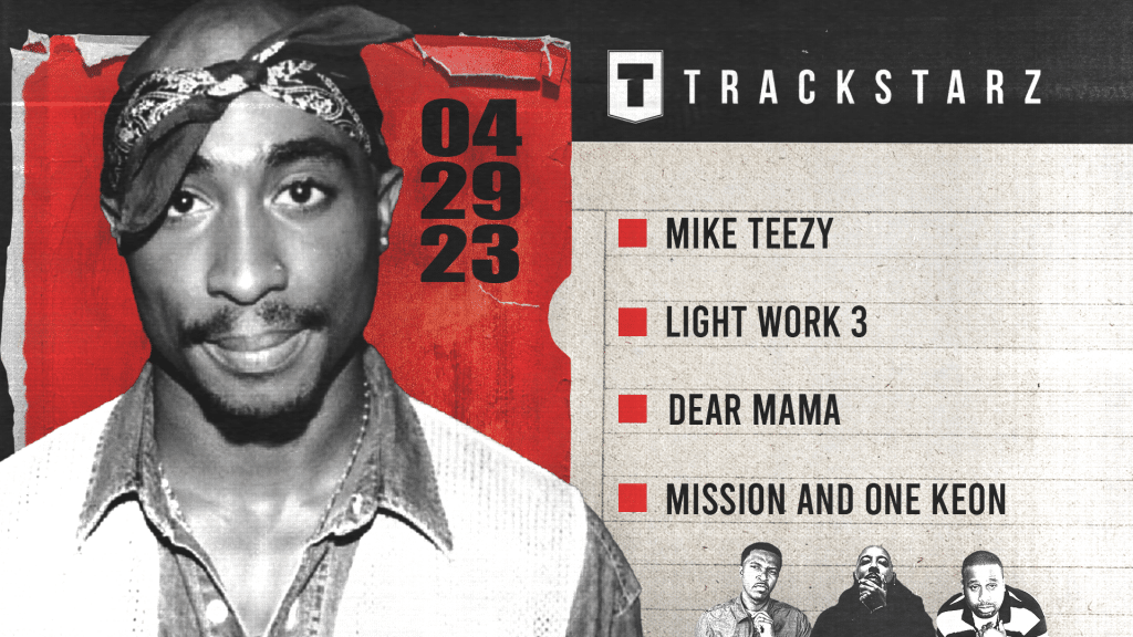 Mike Teezy, Light Work 3, Dear Mama, Mission, One Keon: 4/29/23