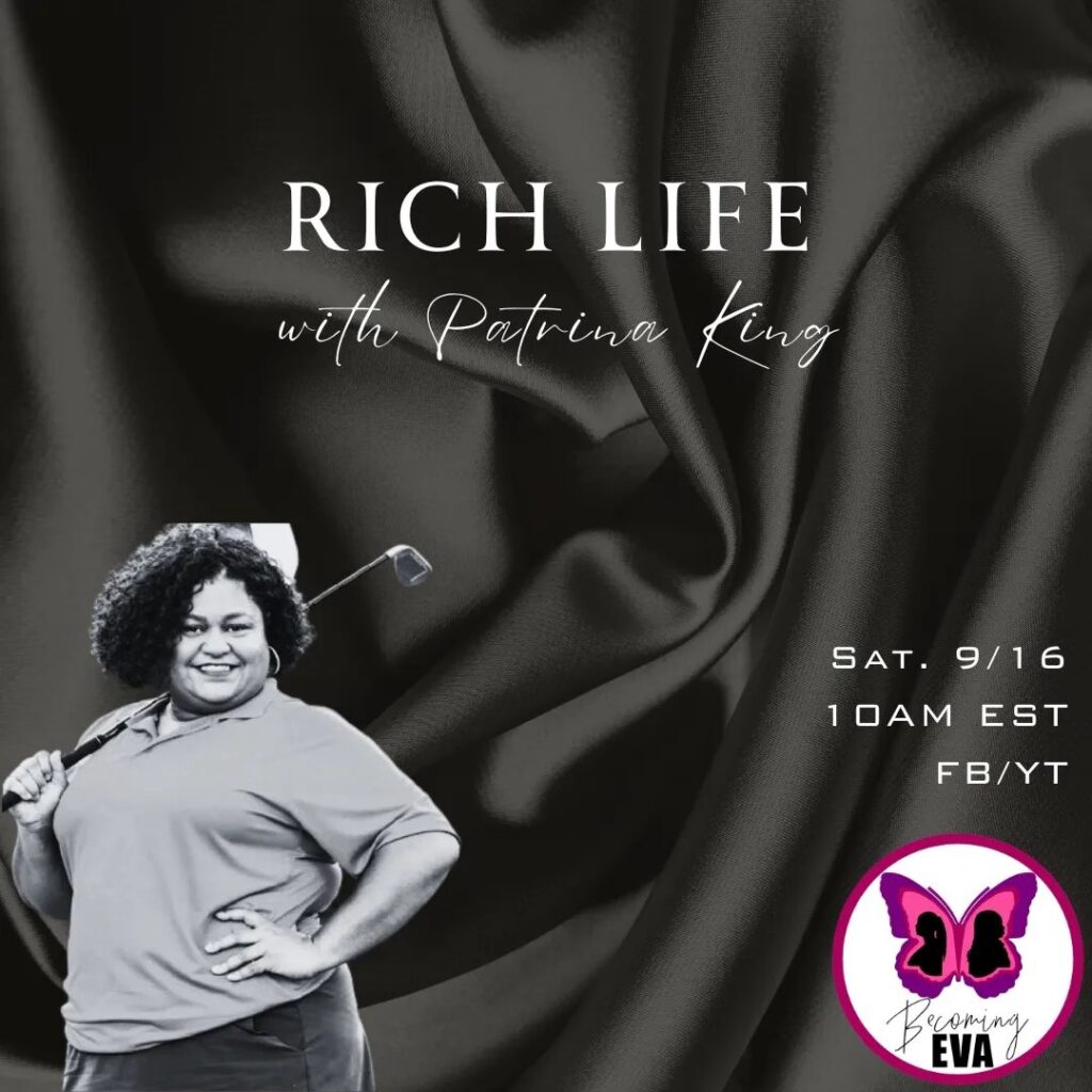 Be Season 7, Episode 4:  Rich Life with Patrina King
