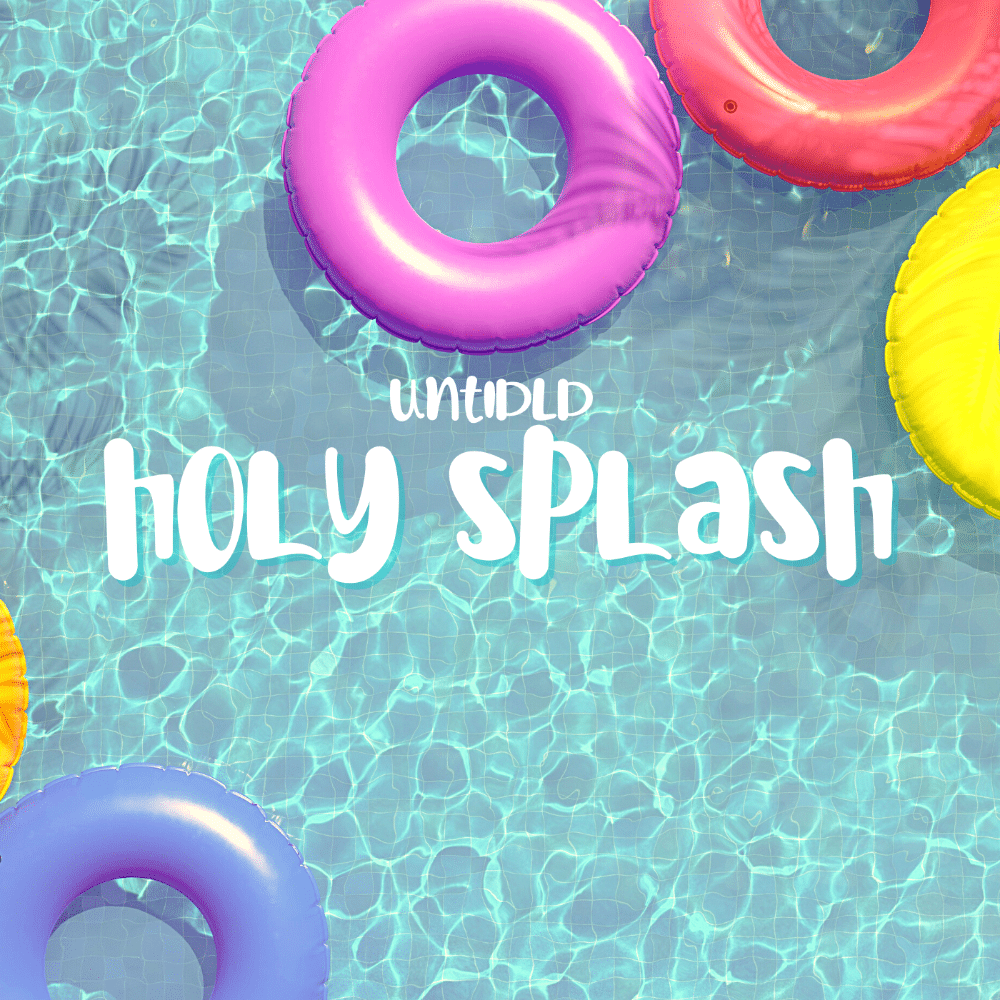 Untidld | Holy Splash
