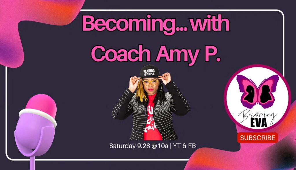 BE Season 9, Episode 5: Becoming…with Coach Amy P.