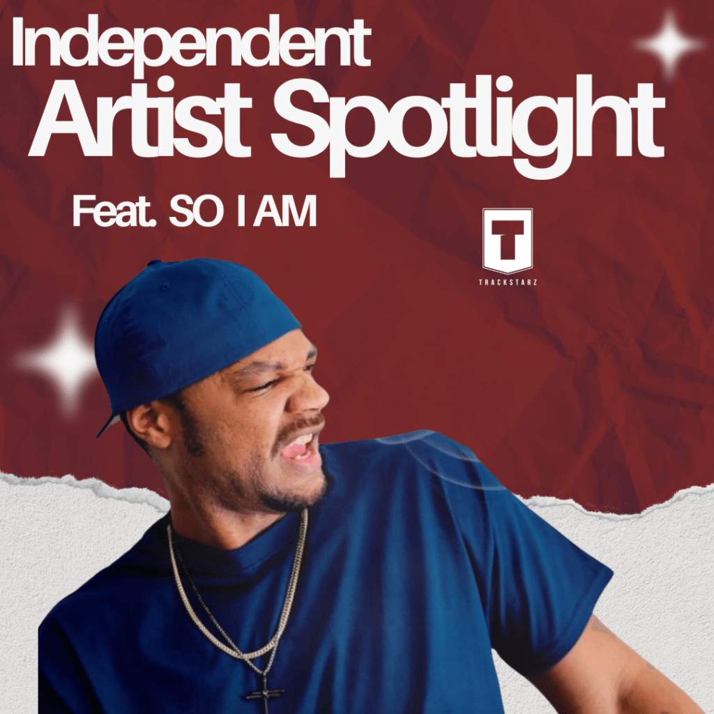 Independent Artist Spotlight | SO IAM