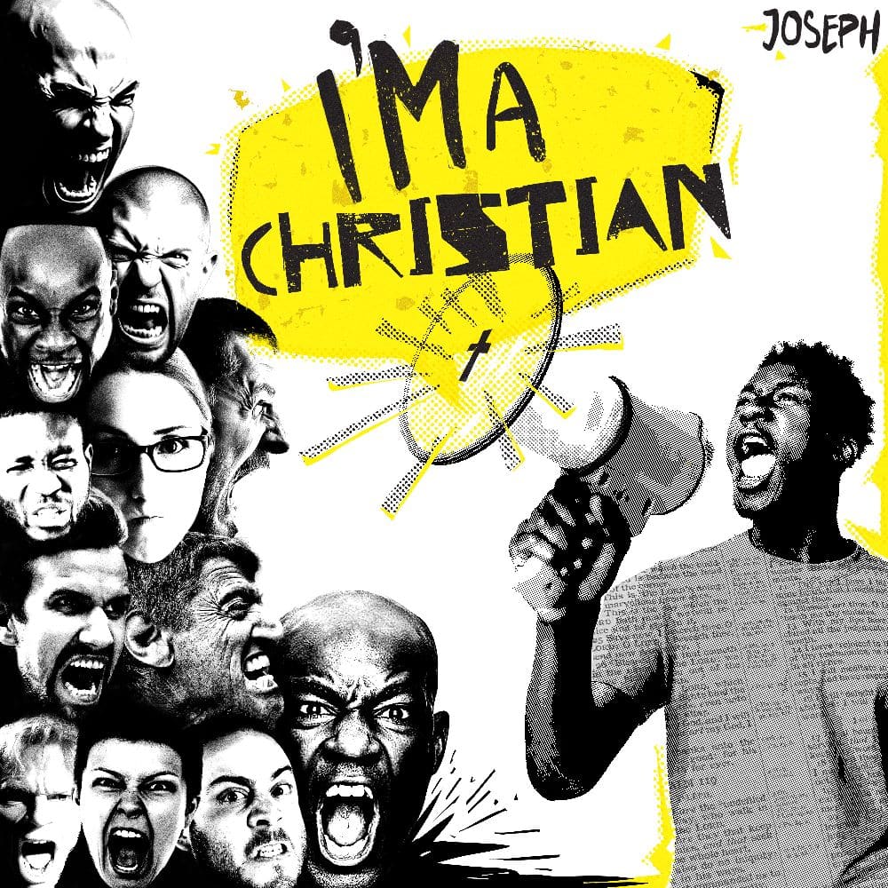 New Single Release | Josephgodchosen | I’m A Christian