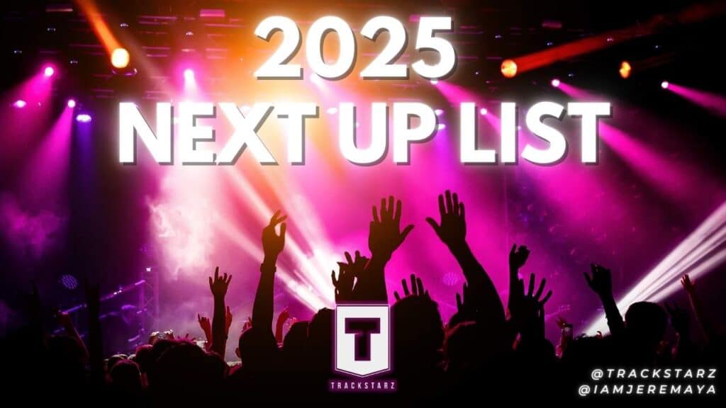 The 2025 Next Up List by DJ Jeremaya | New Music | @iamjeremaya @trackstarz