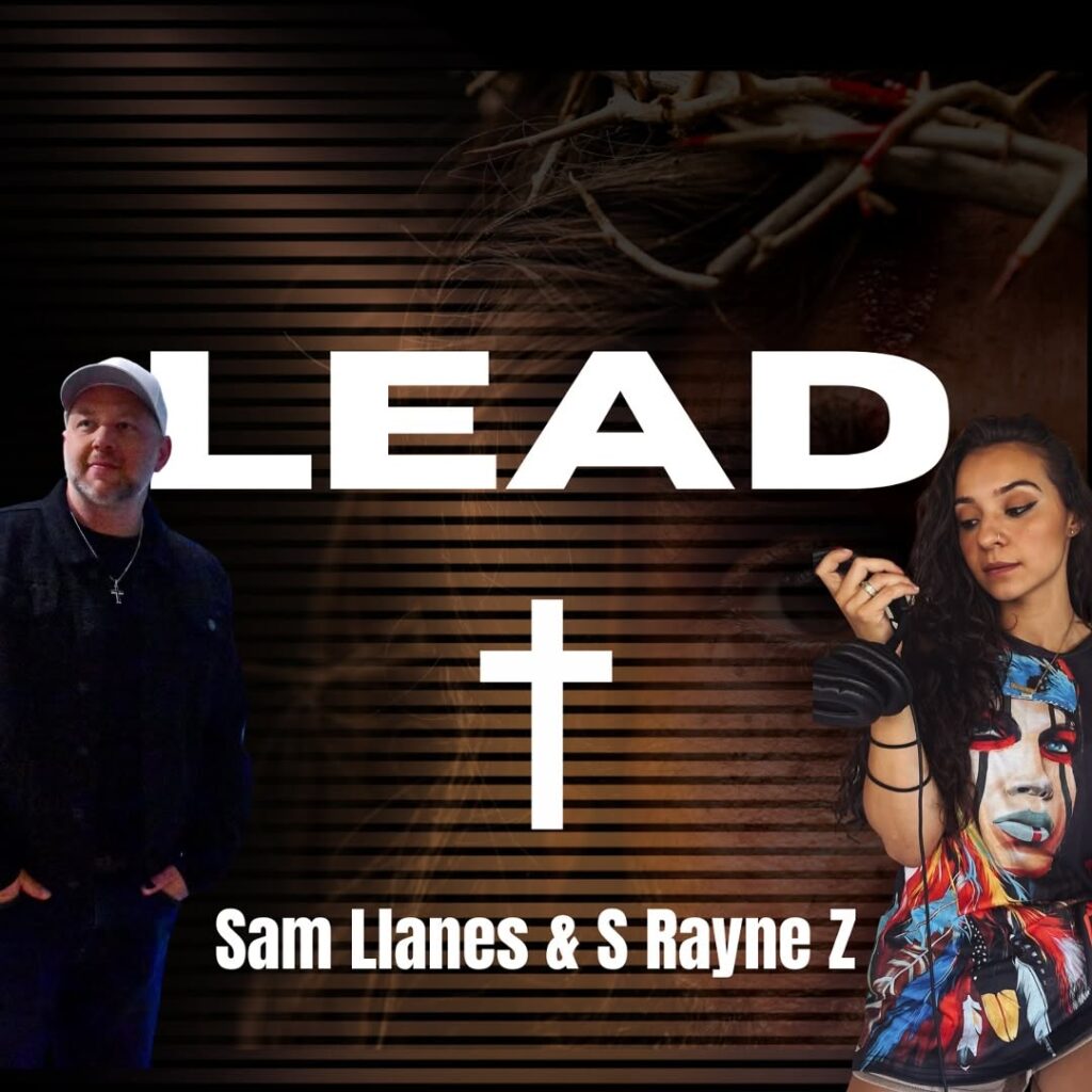 New Music Release | Sam Llanes X S. Rayne Z. | “Lead”