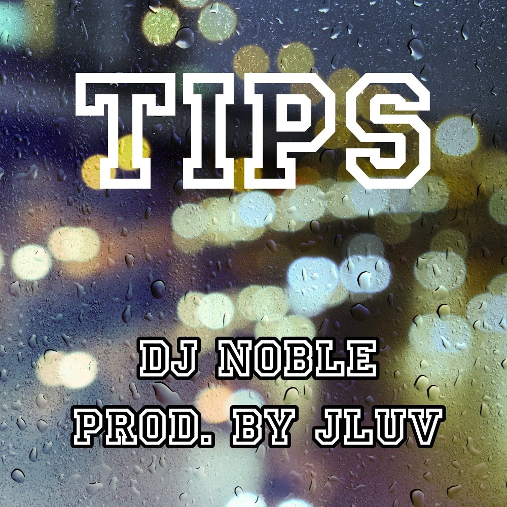 DJ Noble | Tips