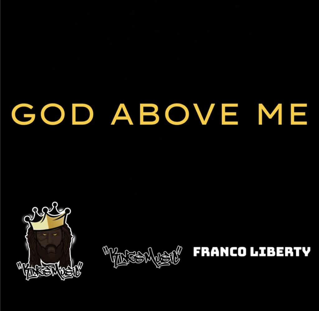 Franco Liberty | God Above Me