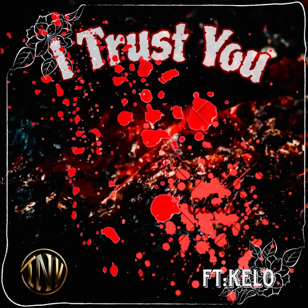 Single Review | TNV Feat. Kelo| ” I Trust You”