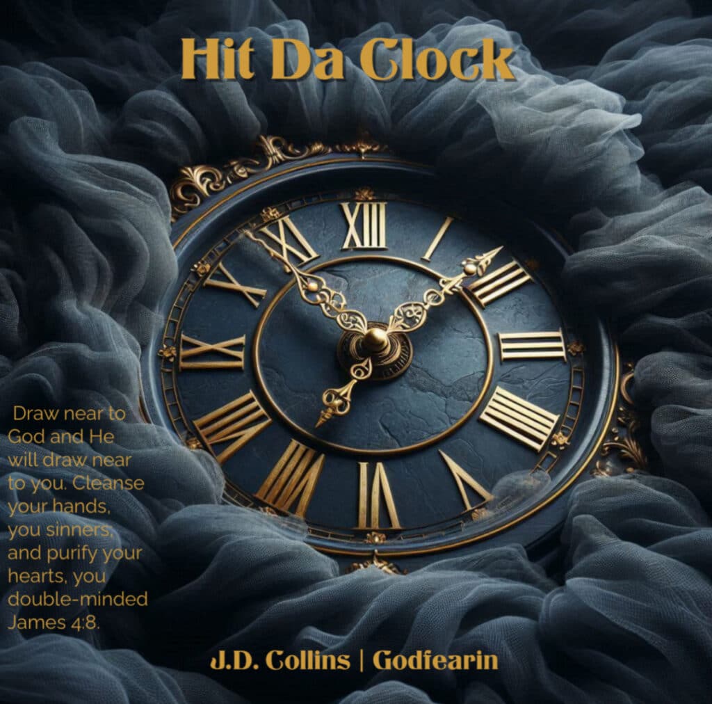 J.D. Collins | Hit Da Clock Ft GodFearin