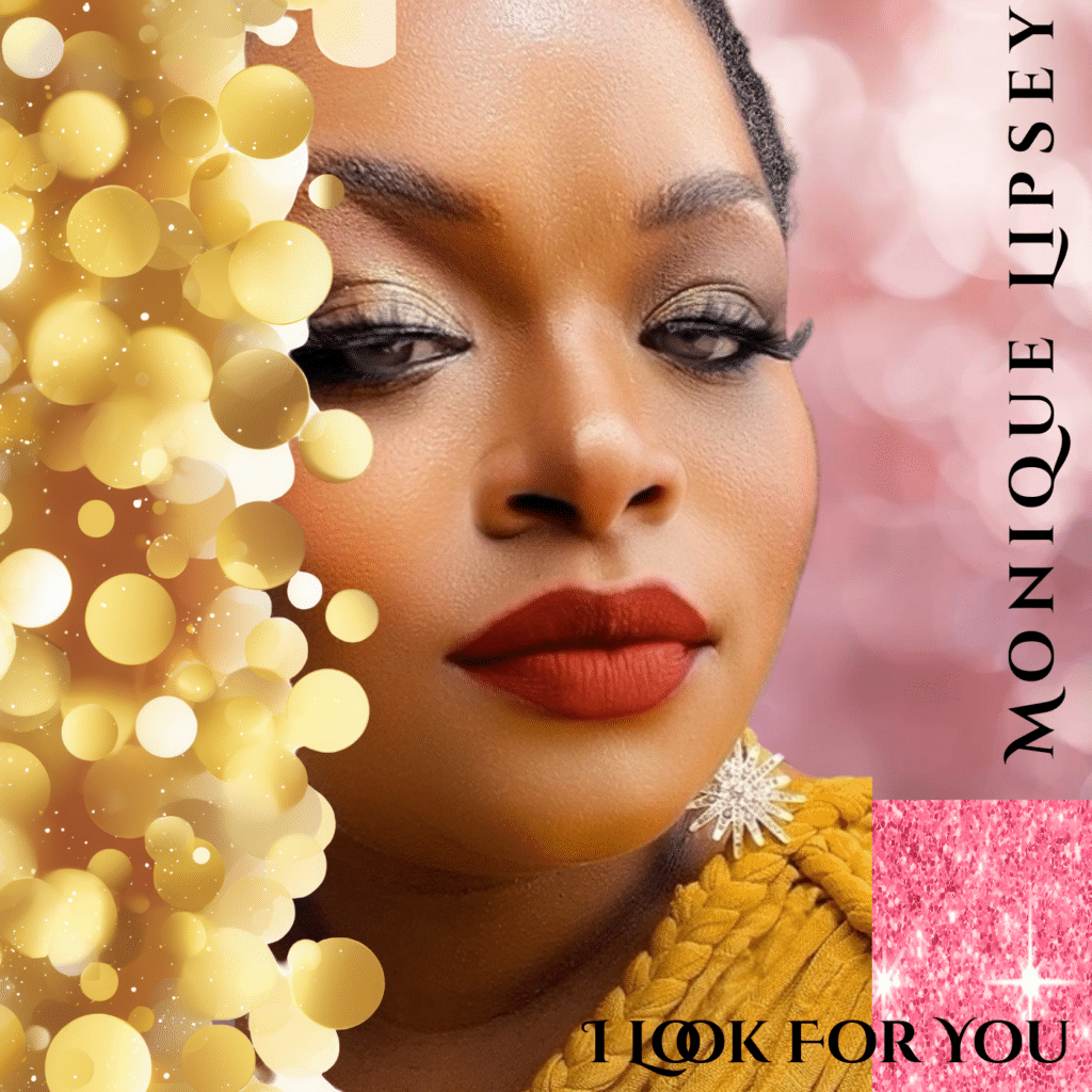 Monique Lipsey | I Look For You
