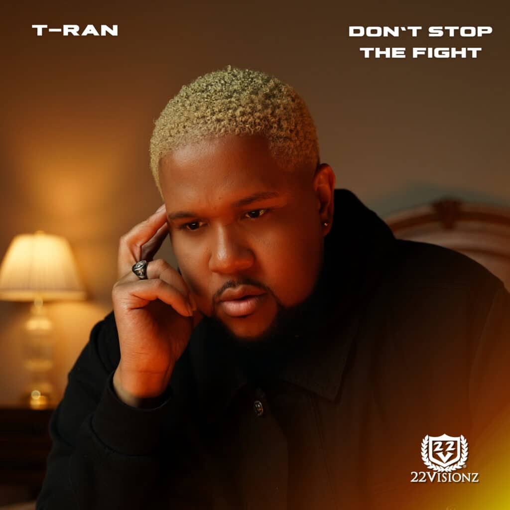 T-RAN | DON’T STOP THE FIGHT