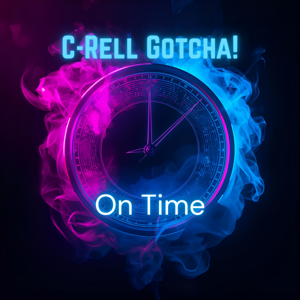 C-Rell Gotcha! | On Time
